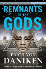 Remnants Of The Gods: A Visual Tour of Alien Influence i... by Erich von Daniken
