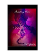 Shards of Glass, Mc Louise