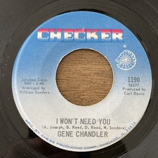 GENE CHANDLER - I WON’T NEED YOU