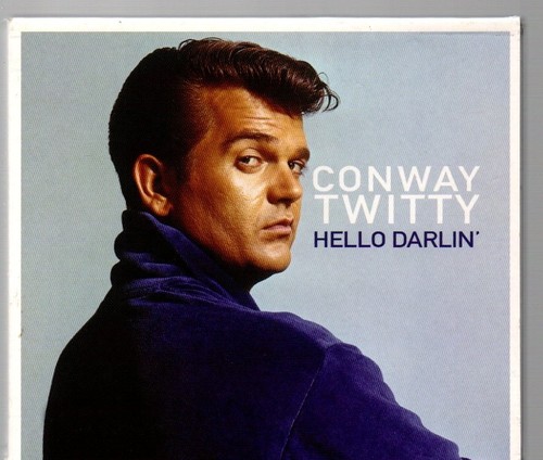 Conway twitty hello darlin - twitty,