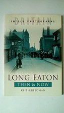 Long Eaton Then & Now (Then