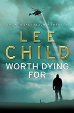 Worth Dying For: (Jack Reacher