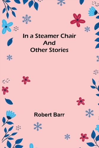 Barr steamer chair and - a,