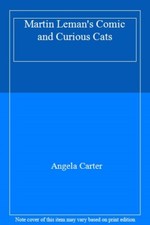 Martin Leman's Comic and Curious Cats,Angela Carter