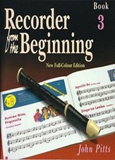 Recorder from the Beginning: Pupils Book Bk. 3 By John Pitts. 9781844495252