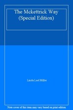 The Mckettrick Way (Special Edition) By Linda Lael Miller