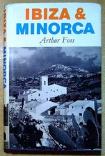 Foss, Arthur IBIZA AND MINORCA 1975 Hardback Book