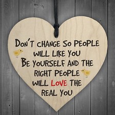 Dont Change Be Yourself Wooden Hanging Heart Love Plaque Friendship Gift Sign