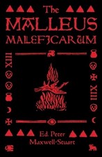 The Malleus Maleficarum -