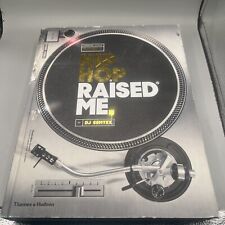 Hip Hop Raised Me - Hardcover, by Semtex DJ some damage