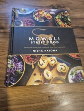 Mowgli Street Food: Stories and Recipes by Nisha Katona