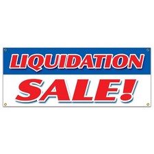 LIQUIDATION SALE BANNER SIGN