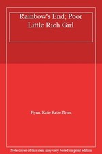 Rainbow's End; Poor Little Rich Girl,Flynn, Katie Katie Flynn,