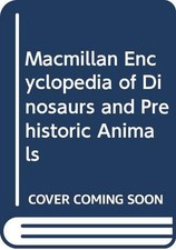 Macmillan Encyclopedia Of Dinosaurs And Prehistoric Animals Hardback Book The