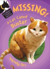 Missing! A Cat Called Buster (Rainbow Street Shelter (Quality)) By Wendy Orr, S