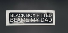 BLACK BOX FITTED FUNNY CAR STICKER DECAL VINYL YOUNG NEW DRIVER Blame  INSURANCE