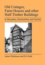 Old Cottages, Farm Houses and Other Half-Timber Buildings in Shropshire, Here<|