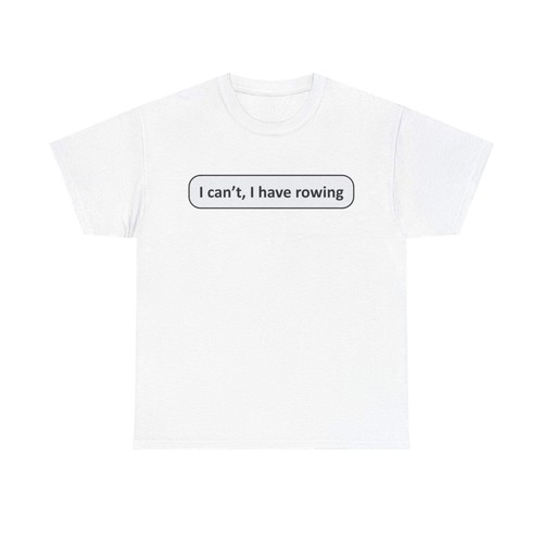 Funny rowing tee shirt i - tee,