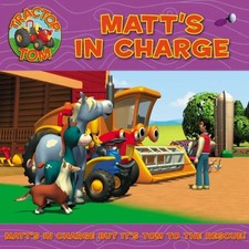 Tractor Tom - Matt's In Charge