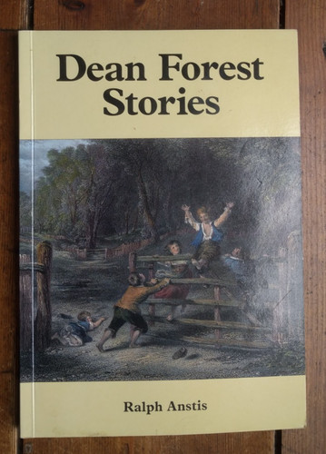 Dean forest stories - dean, anstis