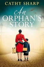 An Orphan’s Story: An emotional WW2 evacuee saga from the... - Sharp, Cathy