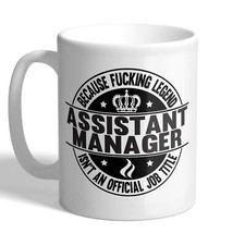 Assistant Manager - Fucking Legend - Mug