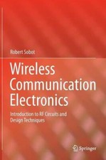 Wireless Communication Electronics: I Like New Book, Robert Sobo