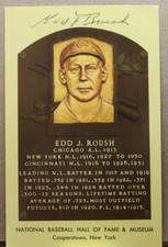 "EDD ROUSH"  HALL OF FAME GOLD