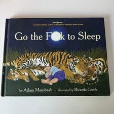 Go the F**k to Sleep (Go the F to Sleep) book 