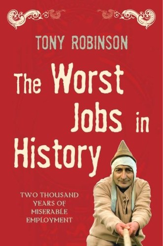 The worst jobs history - the,