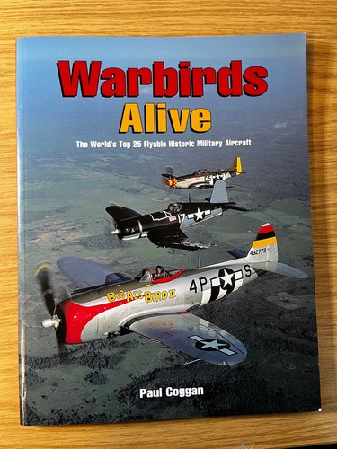 Warbirds alive the world - the, world's