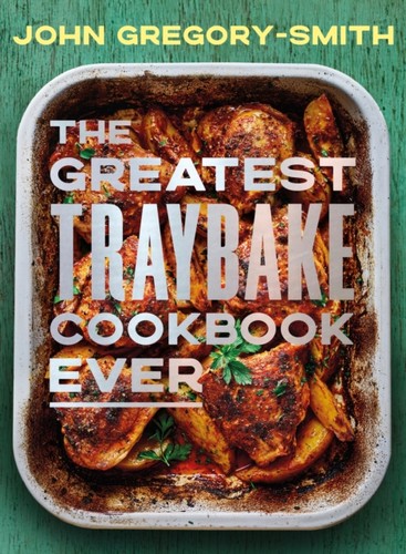 Greatest traybake cookbook - traybake,