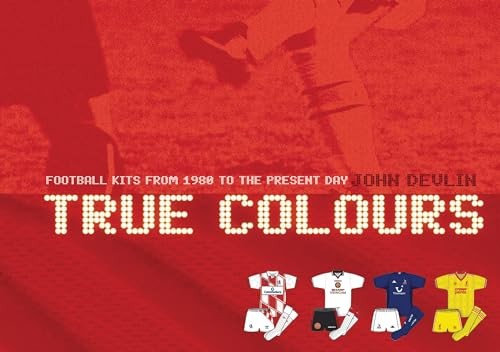 True colours football kits - true,