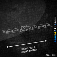 If She's Not Blue She Won't Do