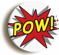 POW! COMIC POP ART BADGE BUTTON PIN (1inch/25mm diameter) FUNNY GEEK CHIC