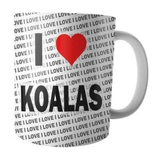 I Love Koalas - Tea - Coffee -