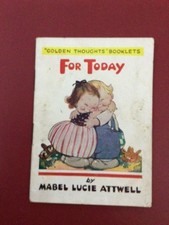 EARLY/VINTAGE GOLDEN THOUGHTS BOOKLET - MABEL LUCIE ATTWELL - FOR TODAY