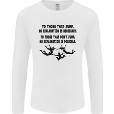 Skydiving No Explanation Freefall Paras Mens Long Sleeve T-Shirt