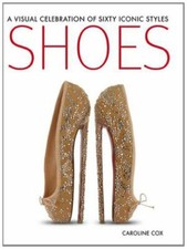 Shoes: A Visual Celebration of
