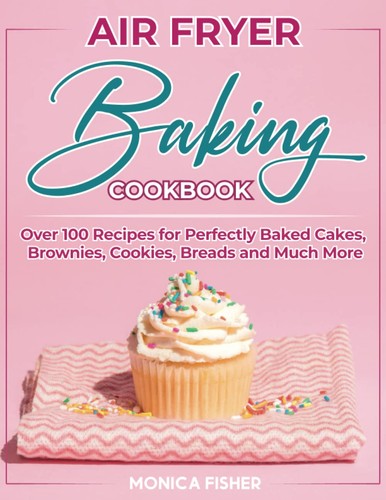 The ultimate air fryer baking - ultimate,