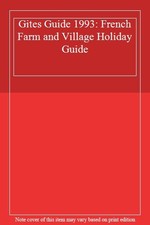 Gites Guide 1993: French Farm