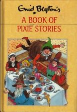 Enid Blyton's a Book of Pixie Stories By Enid Blyton