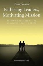 Fathering Leaders, Motivating Mission,Devenish David