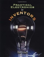 Practical Electronics for Inventors By Paul Scherz