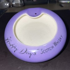 VERY VERY RARE "HAPPY DAY'S" SCOTCH WHISKY ASHTRAY 1890 - 1920 RARE