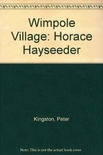 Wimpole Village: Horace Hayseeder
