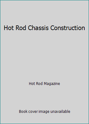 Hot rod chassis construction - hot,