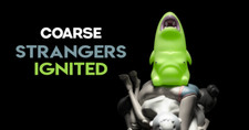 Coarsetoys Coarse Strangers -
