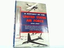 A History of the United States Air Force. 1907-1957. Goldberg, Alfred: