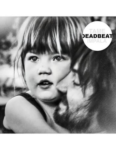 Tame impala deadbeat - tame,